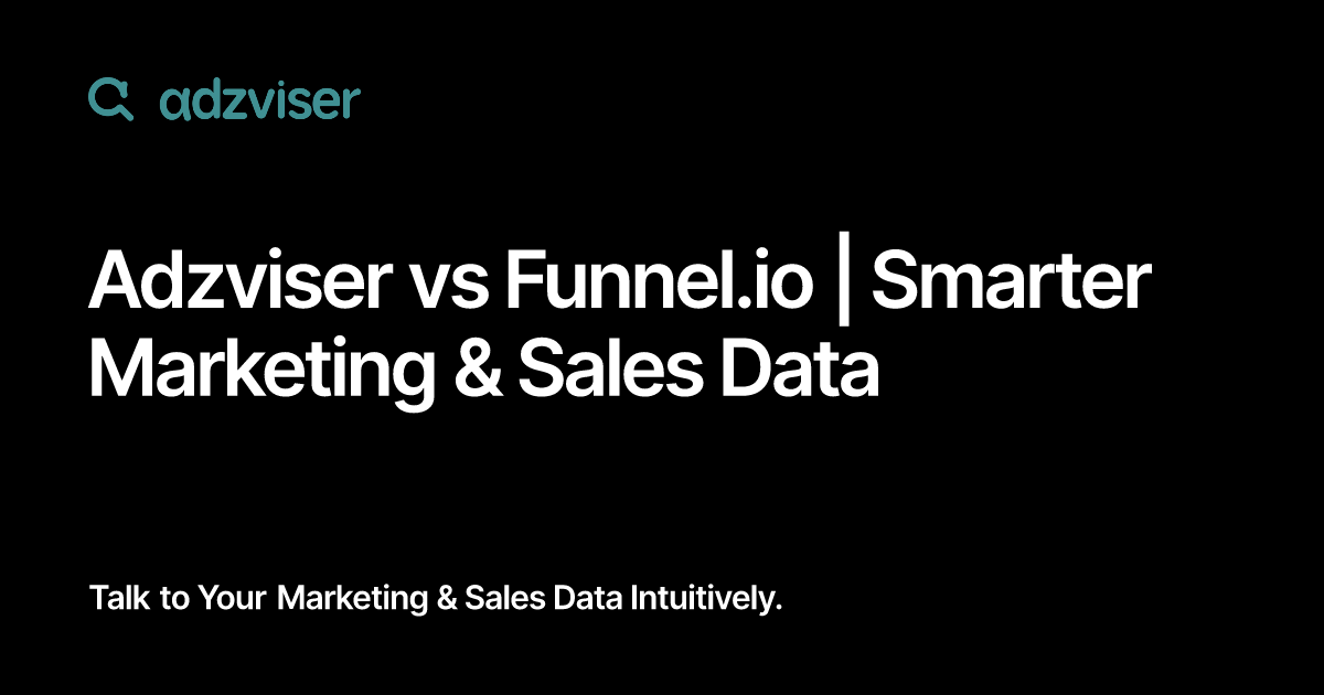Adzviser vs Funnel.io | Smarter Marketing & Sales Data
