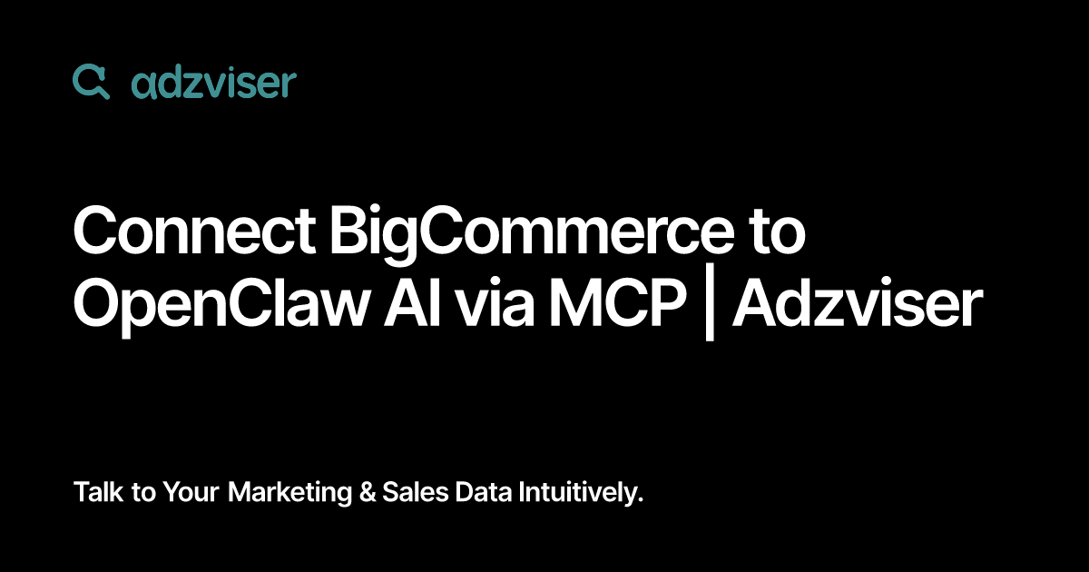 Connect BigCommerce to OpenClaw AI via MCP | Adzviser