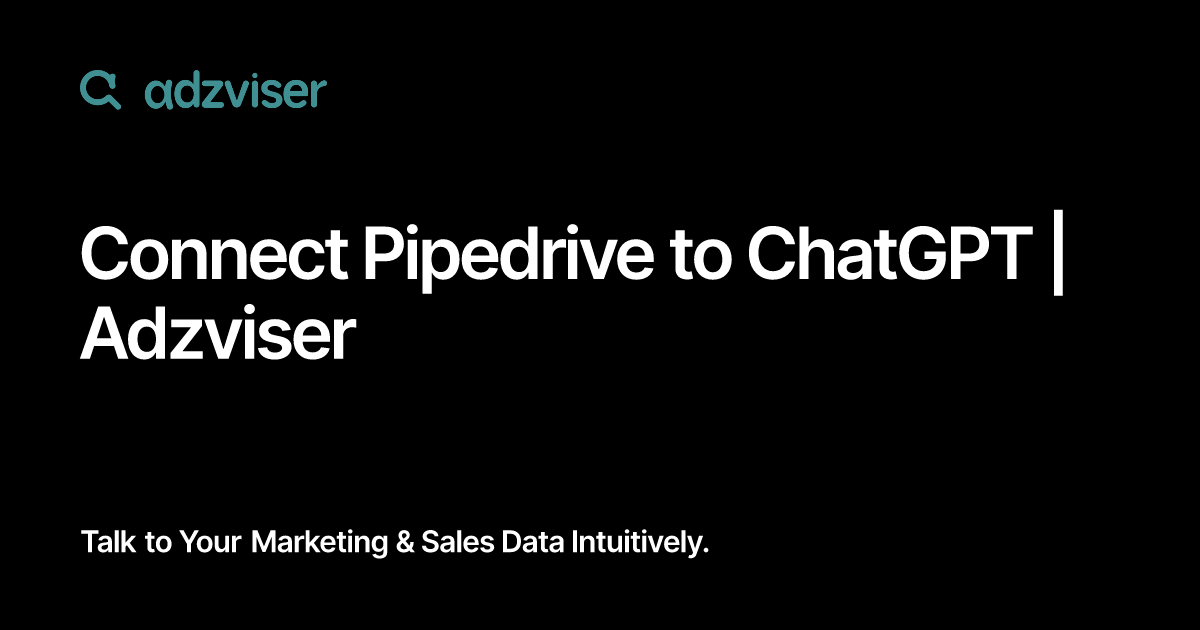 Connect Pipedrive to ChatGPT | Adzviser