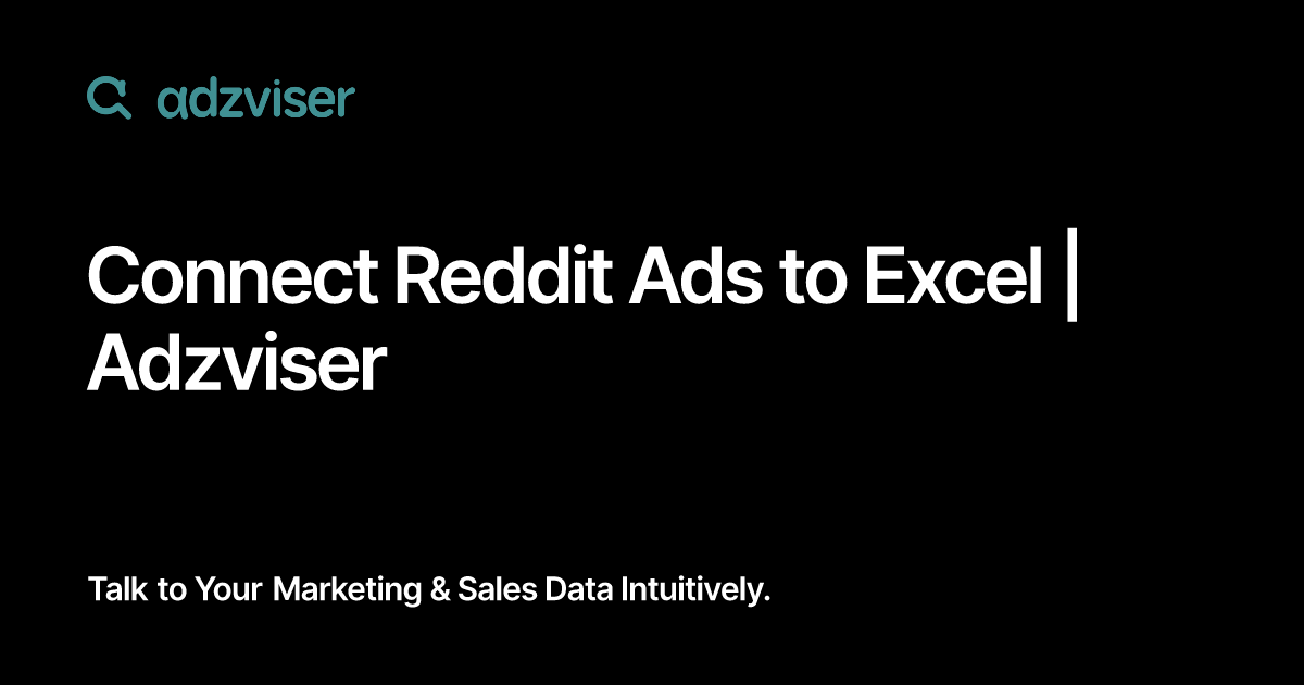 Connect Reddit Ads to Excel | Adzviser